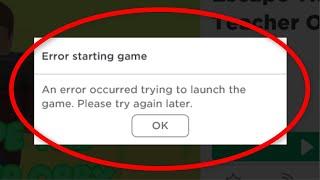 Roblox  - Starting Game - An Error Occurred Trying To Launch The Game. Please Try Again Later - Fix