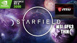 STARFIELD | RTX 3050 | MSI GF63 Thin Laptop Performance Test