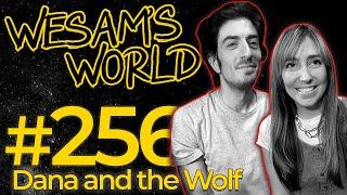 Wesam's World #256 - Dana and The Wolf (The Poly Couple)