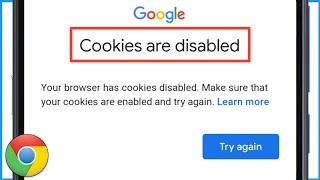 Cookies Are Disabled Chrome Problem | Your Browser Has Cookies Disabled