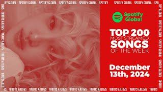 Hits Of The Week | Spotify Top 200 Global Weekly (December 13th, 2024)