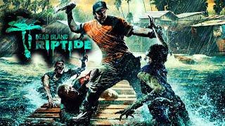 Dead Island: Riptide #4 - НОВОЕ НАЧАЛО