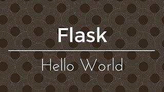 Flask Hello World
