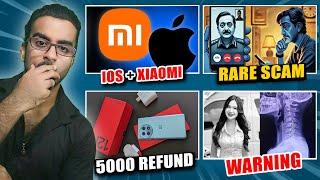 Xiaomi Apple Integration, Oneplus User 5K Refund, Loan in Digital Arrest, Dangerous Thai Massage