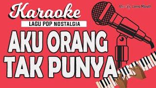 KARAOKE Lagu Nostalgia - AKU ORANG TAK PUNYA - Trio Ambisi // Music By Lanno Mbauth