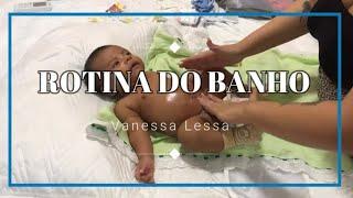 ROTINA DO BANHO COM O BEBÊ | Vanessa Lessa