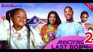 ANNOYING LAST BORN 2 (New Movie) Ebube Obi, Faith Duke, Victory Michael 2024 Nollywood Movie