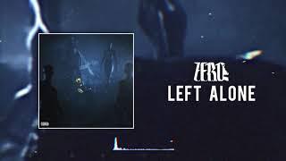 Zero 9:36 - Left Alone (Official Audio)