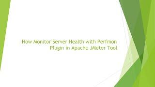 How to Monitor Server Health with Perfmon Plugin in Apache JMeter Tool
