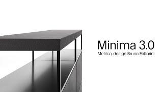 MDF Italia - MINIMA 3.0 by Metrica, design Bruno Fattorini