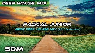 Pascal Junior - Best Deep House Mix (2017 September)