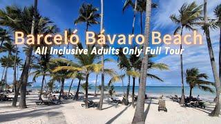 Barcelo Bavaro Beach All Inclusive Adults Only Full Tour & Barcelo Bavaro Palace Punta Cana Pt. 1