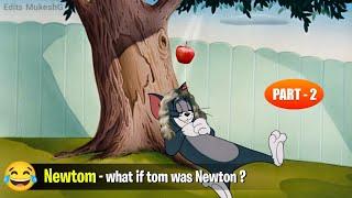 What if Newton's 3rd law was given by Tom || NewTom ~ Edits MukeshG