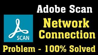 How To Fix Adobe Scan Network Connection Error Android & Ios - Fix Adobe Scan Internet Error