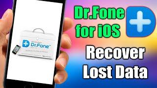 Wondershare Dr.Fone for iOS - Recover Lost Data From Your iOS Device