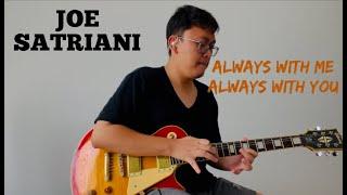 Joe Satriani - Always With Me, Always With You (Guitar Cover)