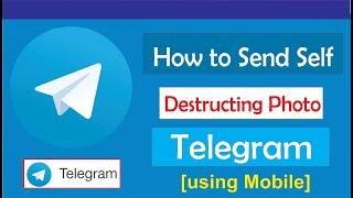 how to send self destructing photo in telegram