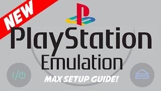 PlayStation 1 Ultimate Emulator Guide - MAX SETTINGS!