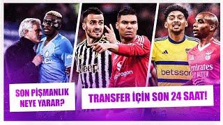 Transfer yayını! | Üç büyüklerde sıcak saatler! | Chilwell Fener’e mi? | Casemiro mu, Rabiot mu?