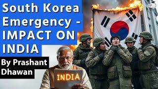 South Korea Emergency Ends | IMPACT ON INDIA | Will India benefit from this? | By Prashant Dhawan