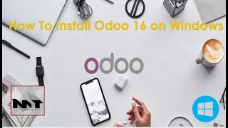 How To Install Odoo 16 on Windows