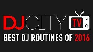 DJcityTV's Best DJ Routines of 2016