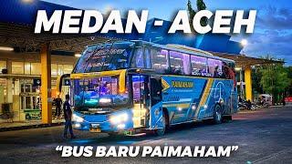 Kursinya Penuh! Bus PAIMAHAM Idola Baru Jalur Medan - Aceh, Murah, Cepat dan Nyaman. Cuma 10 Jam-an