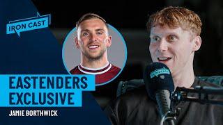 Actor Jamie Borthwick on Jarrod Bowen’s Eastenders cameo, meeting Messi & Danny Dyer | Iron Cast