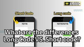 What are the differences| SMS Long Code vs. SMS Short Code