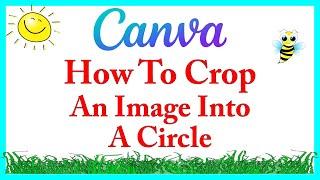 Canva: How To Crop An Image Into A Circle Using Free Canva