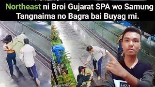 Northeast ni Broi Gujarat SPA wo Samung Tangnaima no Bagra bai Buyag mi || Phrung Kaham