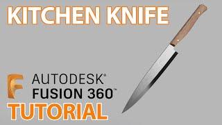 Fusion 360 Tutorial : Make Kitchen Knife