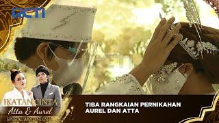 Tiba Rangkaian pernikahan Aurel Hermansyah Dan Atta Hallilintar - IKATAN CINTA ATTA & AUREL SPESIAL