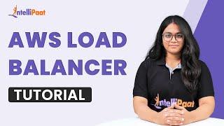 AWS ELB Tutorial | Elastic Load Balancer Tutorial | AWS Load Balancer | AWS Tutorial | Intellipaat