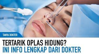 Info Lengkap Seputar Prosedur Oplas Hidung atau Rhinoplasty | Kata Dokter