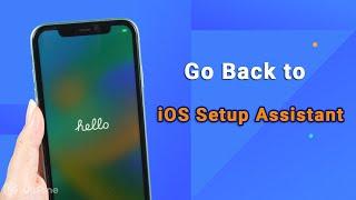 How to Go Back to iOS Setup Assistant in iPhone 14/13/12/11