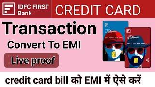 idfc credit card bill convert to emi | How to convert idfc first bank credit card bill EMI