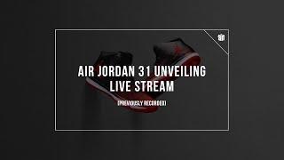 Air Jordan 31 Unveiling Live Stream