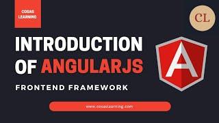 Introduction of AngularJS | Frontend Framework | About AngularJS