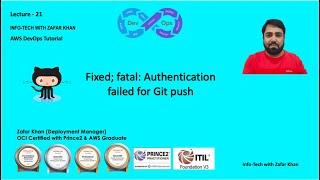 Fixed; fatal: Authentication failed to push into GitHub | Info-Tech with Zafar Khan