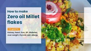 How to make zero oil millet flakes | Sevyam Hiims Jaipur