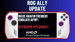 Neue Grafiktreiber für das ASUS ROG Ally - Update - endlich AFMF - extremer FPS Boost, uvm.