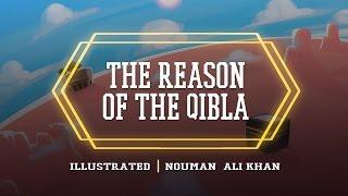 The Reason of Change in The Qibla - ILLUSTRATED | Subtitled
