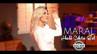 MARAL - HADİ ÇIKTA GEL