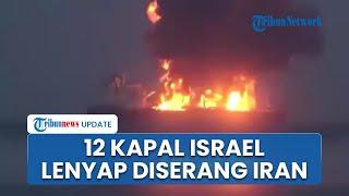 Iran Serang 12 Kapal Israel, Misi Balas Dendam Akurat IRGC seusai Kapal Tanker Teheran Disasar