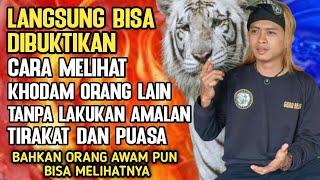 MENGEJUTKAN BEGINILAH CARA MELIHAT KHODAM ORANG LAIN TANPA AMALAN DAN TIRAKAT - BATINIYAH