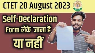 CTET 2023 Self-Declaration Form leke jana ya nhi ||self declaration form kese download kre ctet 2023