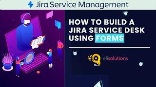 Jira Service Management - How to build a Jira Service Desk using Forms #jira #atlassian #descript