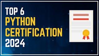 Top 6 Python Certification in 2024 (FREE and PAID) || Certification for Beginners and Professionals