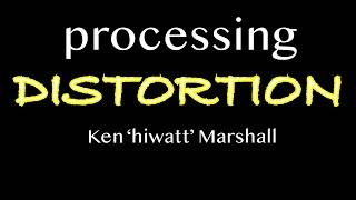 Processing Distortion - Ken 'hiwatt' Marshall - Music Production and Engineering